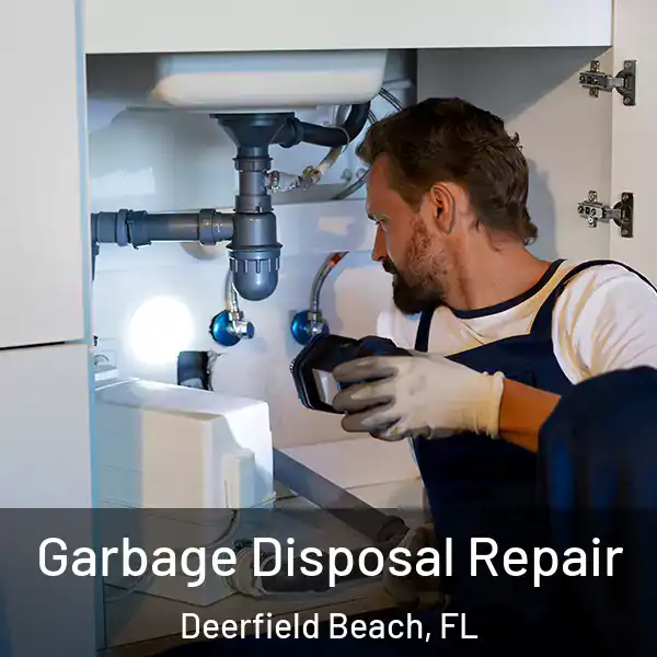  Garbage Disposal Repair Deerfield Beach, FL