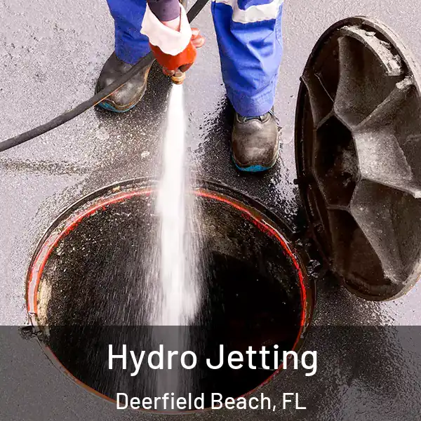  Hydro Jetting Deerfield Beach, FL