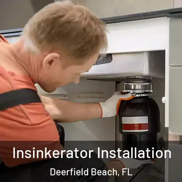  Insinkerator Installation Deerfield Beach, FL