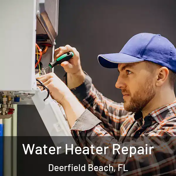  Water Heater Repair Deerfield Beach, FL