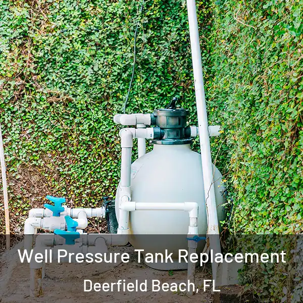  Well Pressure Tank Replacement Deerfield Beach, FL